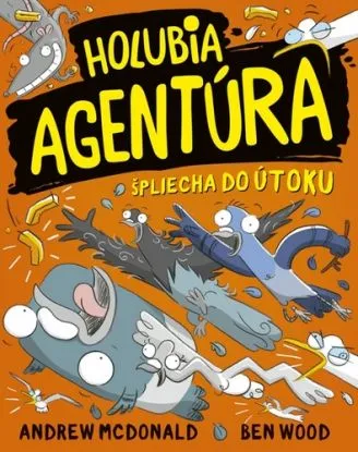Holubia agentúra 4: špliecha do útoku - Andrew McDonald, Ben Wood