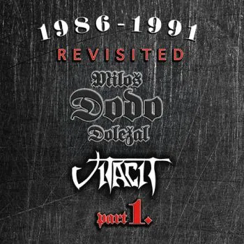 Doležal Miloš, Dodo & Vitacit - 1986-1991 Revisted Part I. 2LP - Miloš Dodo Doležal, Vitacit