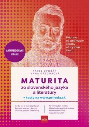 Maturita zo slovenského jazyka a literatúry, 2. vydanie - Karel Dvořák, Ivana Gregorová
