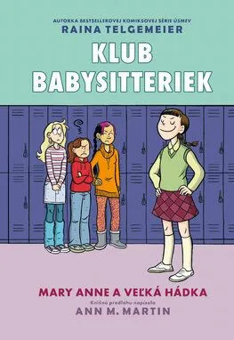 Klub babysitteriek 3: Mary Anne a veľká hádka - Raina Telgemeierová, M. Ann