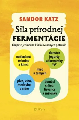 Sila prírodnej fermentácie - Katz Sandor Ellix