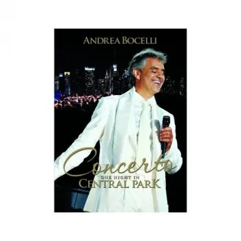 Bocelli Andrea - Concerto: One Night in Central Park (10th Anniversary Edition) BD - Andrea Bocelli