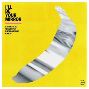 Various - I'll Be Your Mirror: A Tribute To The Velvet Underground & Nico CD - Various Artists