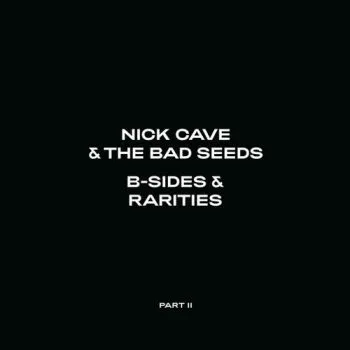 Cave Nick & The Bad Seeds - B-Sides & Rarities: Part II (Deluxe) 2CD - Nick Cave