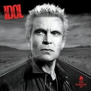 Idol Billy - The Roadside EP - Billy Idol