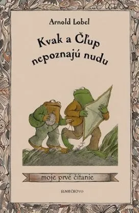 Kvak a Čľup nepoznajú nudu - Arnold Lobel