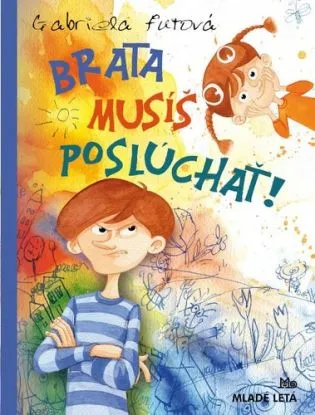 Brata musíš poslúchať! 3. vydanie - Gabriela Futová