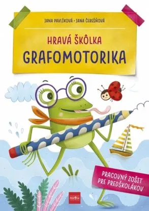 Hravá škôlka GRAFOMOTORIKA - Jana Čerešňová, Jana Pavlíková