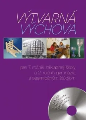 Výtvarná výchova pre 7. ročník základnej školy a 2. ročník gymnázia s osemročným štúdiom - Ladislav Čarný