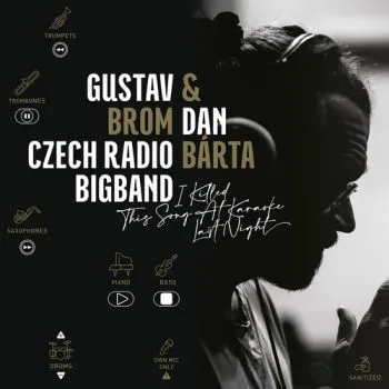 Bárta Dan & Gustav Brom Czech Radio Bigband - I Killed This Song At Karaoke Last Night LP - Dan Bárta
