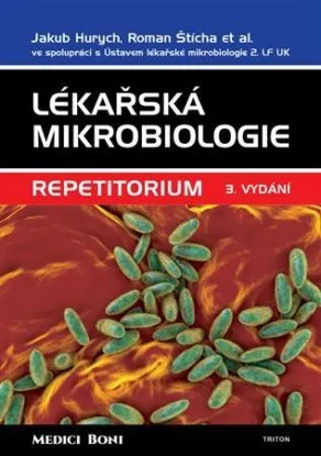 Lékařská mikrobiologie - repetitorium (3. vydání) - Jakub Hurych, Roman Štícha