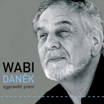 Daněk Wabi - Vypravěč písní 3CD - Daněk Wabi