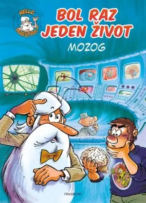 Bol raz jeden život: Mozog, 2. vydanie - Jean-Charles Gaudin, Jean-Charles Gaudin