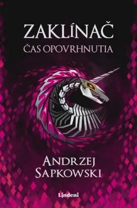 Zaklínač 4: Čas opovrhnutia, 2. vydanie - Andrzej Sapkowski, Karol Chmel