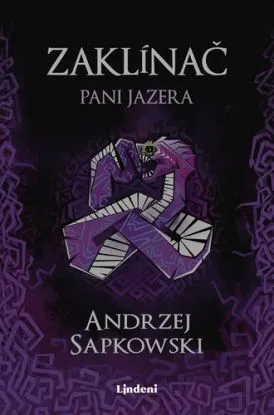 Zaklínač 7: Pani Jazera, 2. vydanie - Andrzej Sapkowski, Karol Chmel