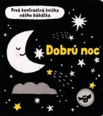 Prvá kontrastná knižka vášho bábätka: Dobrú noc - Mary Cartwright