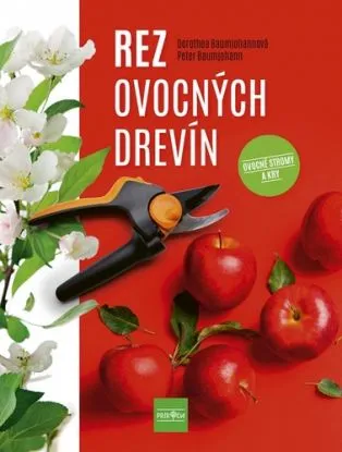 Rez ovocných drevín, 2. vydanie - Dorothea Baumjohannová, Peter Baumjohann