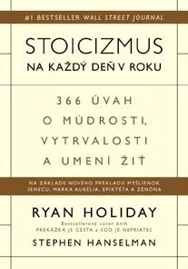 Stoicizmus na každý deň v roku - Ryan Holiday, Stephen Hanselman
