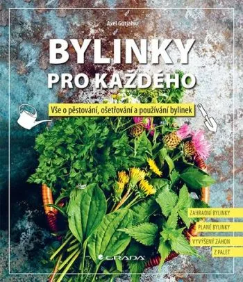 Bylinky pro každého - Axel Gutjahr