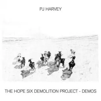 PJ Harvey - The Hope Six Demolition Project: Demos CD - PJ Harvey