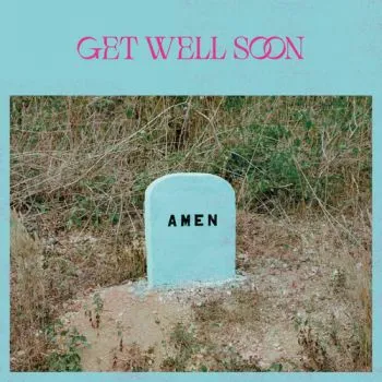 Get Well Soon - Amen CD - Get Well Soon