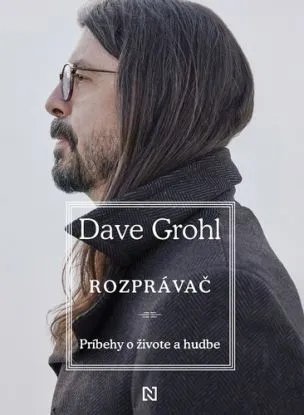 Rozprávač - Príbehy o živote a hudbe - Dave Grohl