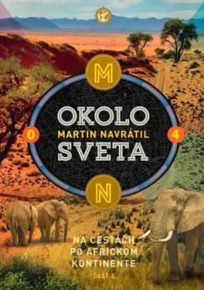 Okolo sveta 4: Na cestách po africkom kontinente 2 - Martin Navrátil