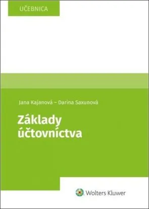 Základy účtovníctva - Jana Kajanova, Darina Saxunová