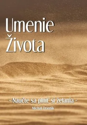 Umenie Života - Michal Drienik