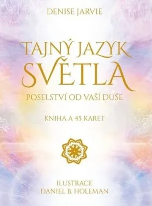 Tajný jazyk světla - Kniha a 45 karet - Denise Jarvie