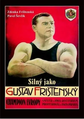 Silný jako Gustav Frištenský - Zdena Frištenská, Pavel Ševčík