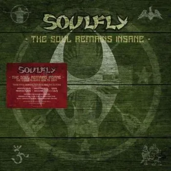 Soulfly - The Soul Remains Insane: The Studio Albums 1998 - 2004 8LP - Soulfly