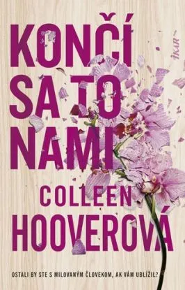 Končí sa to nami, 2. vydanie - Colleen Hooverová