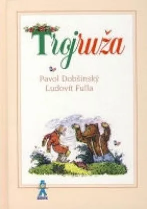 Trojruža, 4. vydanie - Pavol Dobšinský