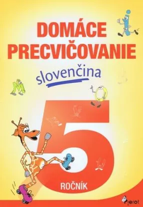 Domáce precvičovanie - Slovenčina 5.ročník - Viera Hrabková