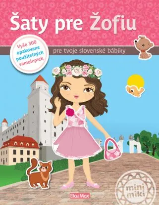 Šaty pre ŽOFIU - Kniha samolepiek - Ema Potužníková, Lucie Jenčíková