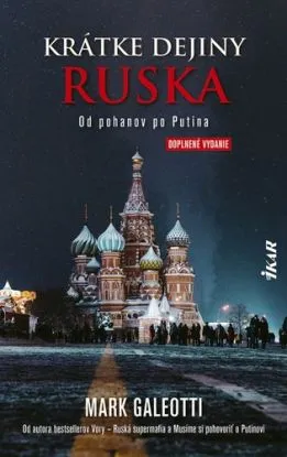 Krátke dejiny Ruska: Od pohanov po Putina, 2. vydanie - Mark Galeotti