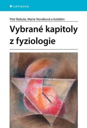 Vybrané kapitoly z fyziologie - Petr Babula, Marie Nováková