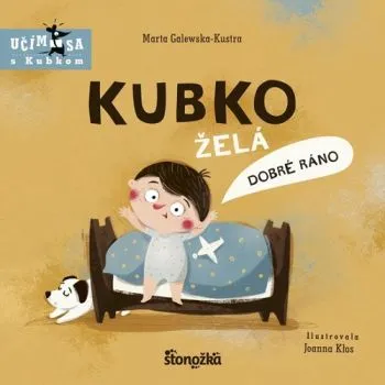 Kubko želá dobré ráno - Marta Galewska-Kustra, Joanna Klos