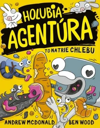 Holubia agentúra 6: to natrie chlebu - Andrew McDonald, Ben Wood