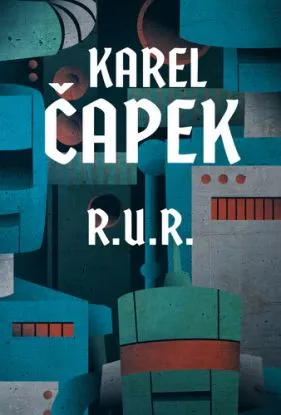 R.U.R. - Karel Čapek