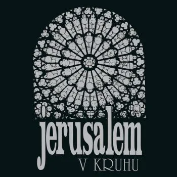 Jerusalem - V kruhu (30th Anniversary Remaster) LP - Jerusalem