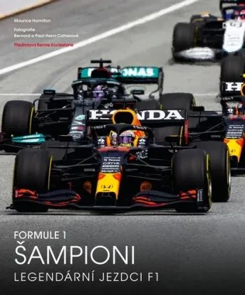 Formule 1 Šampioni - Legendární jezdci F1 - Maurice Hamilton, Bernard Cahler, Paul-Henri Cahler