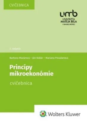 Princípy mikroekonómie (Cvičebnica), 2. vydanie - Barbora Mazúrová, Ján Kollár, Mariana Považanová