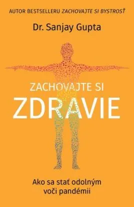 Zachovajte si zdravie - Sanjay Gupta