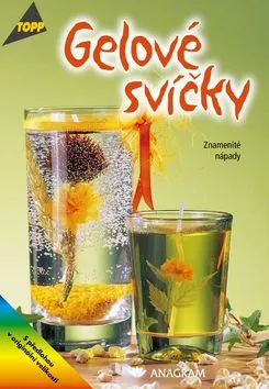 Gelové svíčky - Kirsten Jansen, Silke Jansen