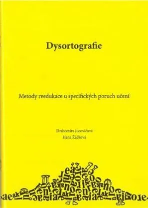 Dysortografie - Nakladatelstvi D + H, Drahomíra Jucovičová, Hana Žáčková