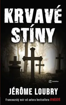 Krvavé stíny - Jerome Loubry, Havel Tomáš