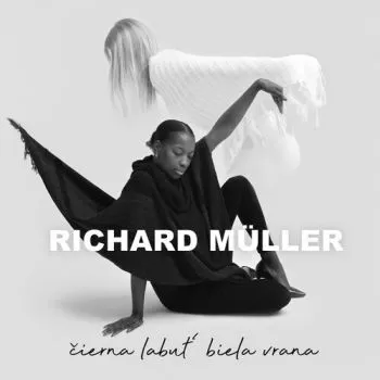Müller Richard - Čierna labuť, biela vrana 2LP - Richard Müller