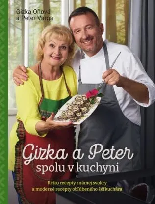 Gizka a Peter spolu v kuchyni - Gizela Oňová, Peter Varga